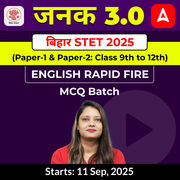 जनक- Janak  बिहार STET 2025 (Paper-1 & Paper-2: Class 9th to 12th) English Rapid Fire MCQ Batch by Adda247